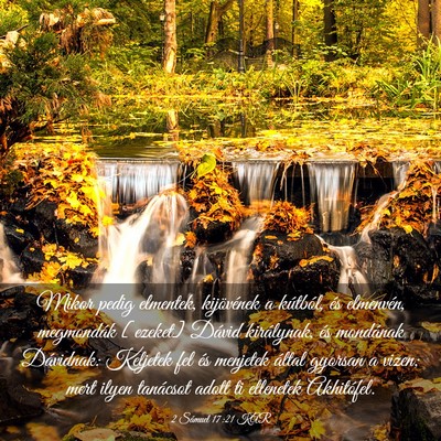 Picture 03 - 2 Sámuel 17:21 KAR - Mikor pedig elmentek, kijövének a kútból, és - Bible Verse Picture