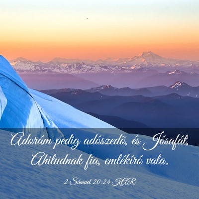 Picture 03 - 2 Sámuel 20:24 KAR - Adorám pedig adószedõ, és Jósafát, - Bible Verse Picture