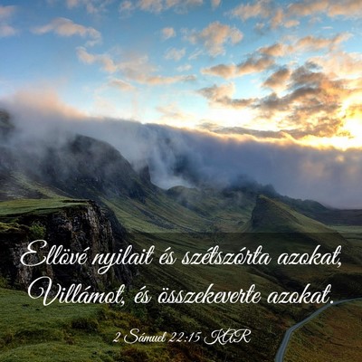 Picture 03 - 2 Sámuel 22:15 KAR - Ellövé nyilait és szétszórta azokat, - Bible Verse Picture