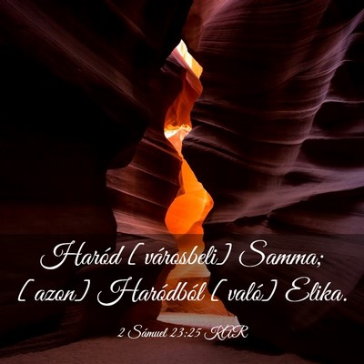 Picture 03 - 2 Sámuel 23:25 KAR - Haród [városbeli] Samma; [azon] Haródból - Bible Verse Picture
