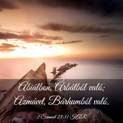 Picture 03 - 2 Sámuel 23:31 KAR - Abiálbon, Árbátból való; Azmávet, - Bible Verse Picture