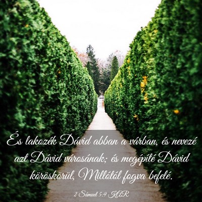 Picture 03 - 2 Sámuel 5:9 KAR - És lakozék Dávid abban a várban, és nevezé - Bible Verse Picture