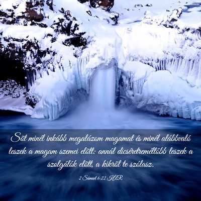 Picture 03 - 2 Sámuel 6:22 KAR - Sõt minél inkább megalázom magamat és minél - Bible Verse Picture