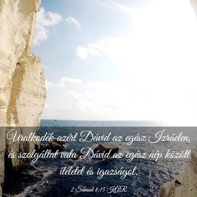 Picture 03 - 2 Sámuel 8:15 KAR - Uralkodék azért Dávid az egész Izráelen, és - Bible Verse Picture