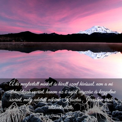 Picture 03 - 2 Timóteus 1:9 KAR - A ki megtartott minket és hívott szent - Bible Verse Picture
