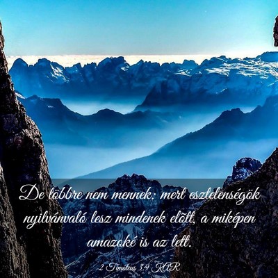 Picture 03 - 2 Timóteus 3:9 KAR - De többre nem mennek: mert esztelenségök - Bible Verse Picture