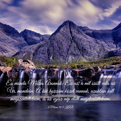Picture 03 - 3 Mózes 10:3 KAR - És monda Mózes Áronnak: Ez az, a mit szólt - Bible Verse Picture