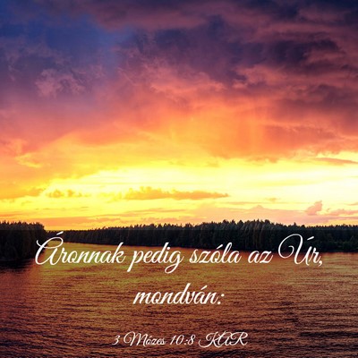 Picture 03 - 3 Mózes 10:8 KAR - Áronnak pedig szóla az Úr, - Bible Verse Picture