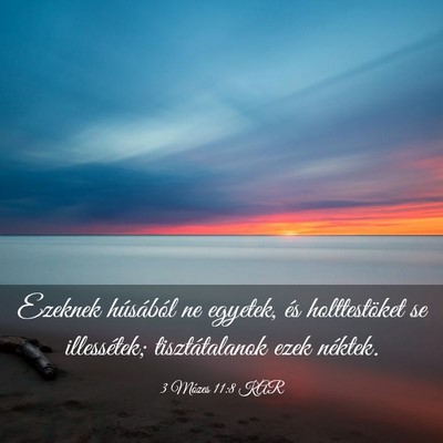 Picture 03 - 3 Mózes 11:8 KAR - Ezeknek húsából ne egyetek, és holttestöket - Bible Verse Picture