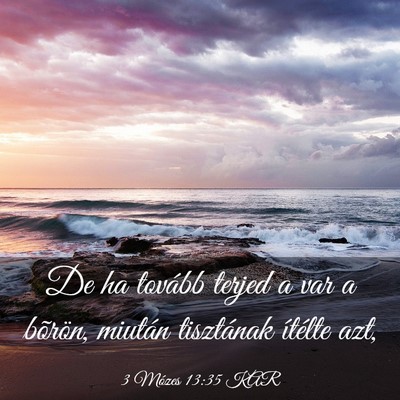 Picture 03 - 3 Mózes 13:35 KAR - De ha tovább terjed a var a bõrön, miután - Bible Verse Picture