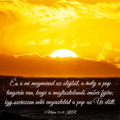 Picture 03 - 3 Mózes 14:18 KAR - És a mi megmarad az olajból, a mely a pap - Bible Verse Picture