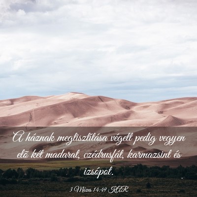 Picture 03 - 3 Mózes 14:49 KAR - A háznak megtisztítása végett pedig vegyen - Bible Verse Picture