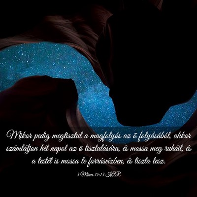 Picture 03 - 3 Mózes 15:13 KAR - Mikor pedig megtisztul a magfolyós az õ - Bible Verse Picture
