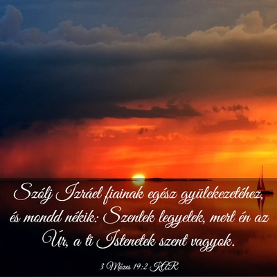 Picture 03 - 3 Mózes 19:2 KAR - Szólj Izráel fiainak egész gyülekezetéhez, - Bible Verse Picture