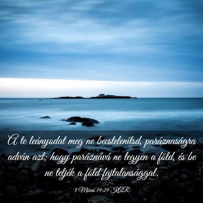 Picture 03 - 3 Mózes 19:29 KAR - A te leányodat meg ne becstelenítsd, - Bible Verse Picture