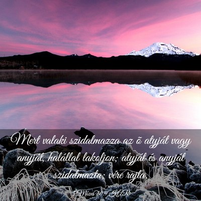 Picture 03 - 3 Mózes 20:9 KAR - Mert valaki szidalmazza az õ atyját vagy - Bible Verse Picture
