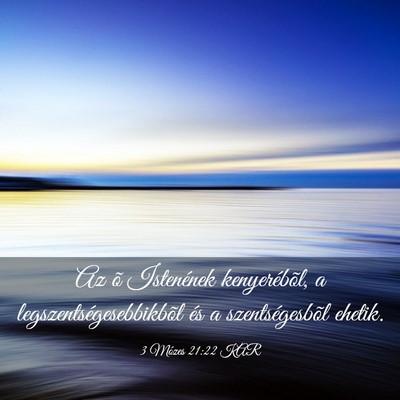 Picture 03 - 3 Mózes 21:22 KAR - Az õ Istenének kenyerébõl, a - Bible Verse Picture