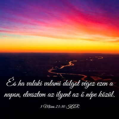 Picture 03 - 3 Mózes 23:30 KAR - És ha valaki valami dolgot végez ezen a napon, - Bible Verse Picture