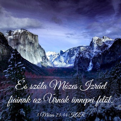 Picture 03 - 3 Mózes 23:44 KAR - És szóla Mózes Izráel fiainak az Úrnak - Bible Verse Picture