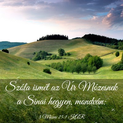 Picture 03 - 3 Mózes 25:1 KAR - Szóla ismét az Úr Mózesnek a Sinai hegyen, - Bible Verse Picture