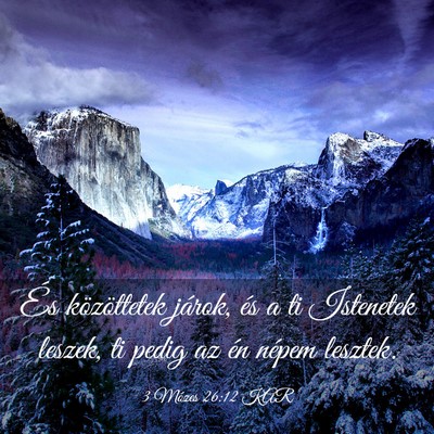 Picture 03 - 3 Mózes 26:12 KAR - És közöttetek járok, és a ti Istenetek - Bible Verse Picture