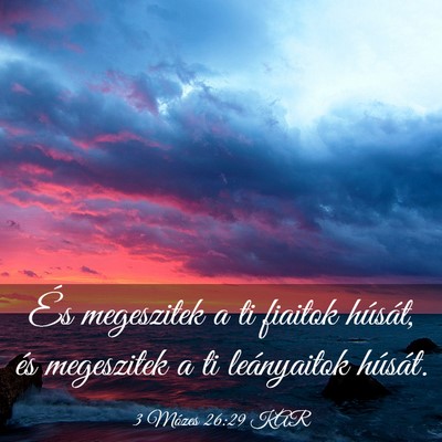 Picture 03 - 3 Mózes 26:29 KAR - És megeszitek a ti fiaitok húsát, és - Bible Verse Picture