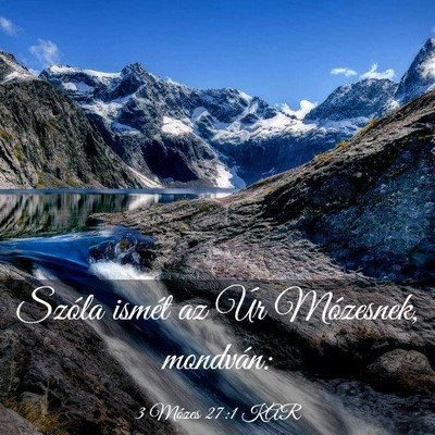 Picture 03 - 3 Mózes 27:1 KAR - Szóla ismét az Úr Mózesnek, - Bible Verse Picture