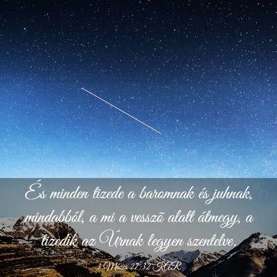 Picture 03 - 3 Mózes 27:32 KAR - És minden tizede a baromnak és juhnak, - Bible Verse Picture