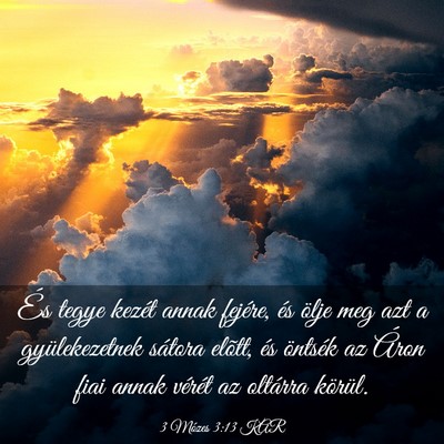 Picture 03 - 3 Mózes 3:13 KAR - És tegye kezét annak fejére, és ölje meg azt - Bible Verse Picture