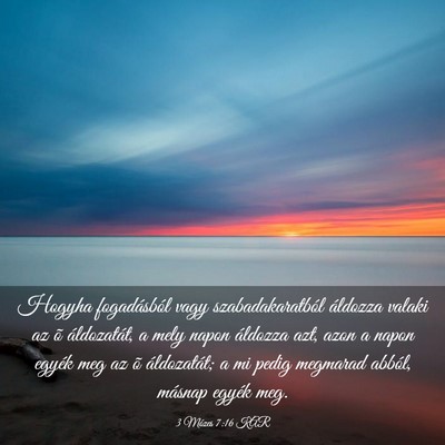 Picture 03 - 3 Mózes 7:16 KAR - Hogyha fogadásból vagy szabadakaratból - Bible Verse Picture