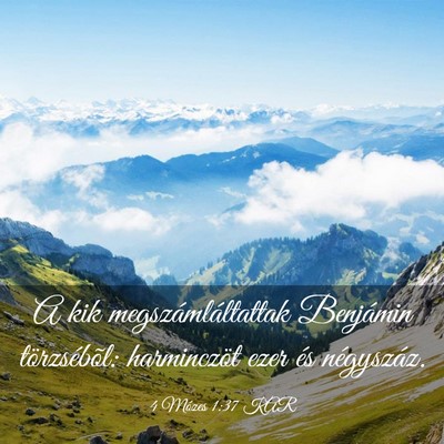 Picture 03 - 4 Mózes 1:37 KAR - A kik megszámláltattak Benjámin törzsébõl: - Bible Verse Picture