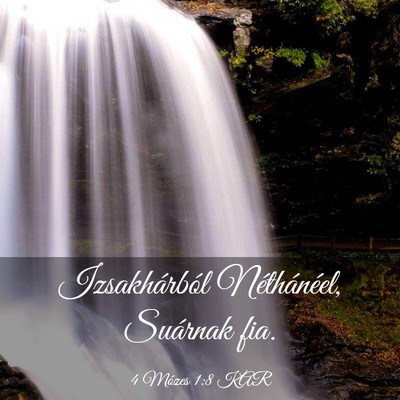 Picture 03 - 4 Mózes 1:8 KAR - Izsakhárból Néthánéel, Suárnak - Bible Verse Picture
