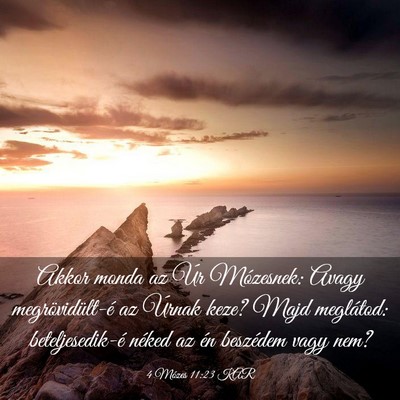 Picture 03 - 4 Mózes 11:23 KAR - Akkor monda az Úr Mózesnek: Avagy - Bible Verse Picture