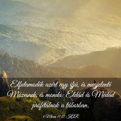Picture 03 - 4 Mózes 11:27 KAR - Elfutamodék azért egy ifjú, és megjelenté - Bible Verse Picture