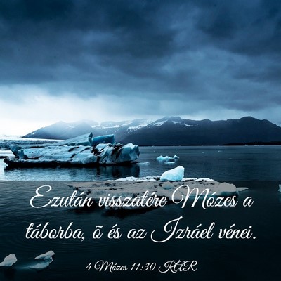 Picture 03 - 4 Mózes 11:30 KAR - Ezután visszatére Mózes a táborba, õ és az - Bible Verse Picture