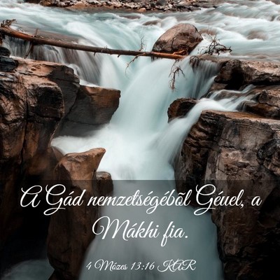 Picture 03 - 4 Mózes 13:16 KAR - A Gád nemzetségébõl Géuel, a Mákhi - Bible Verse Picture