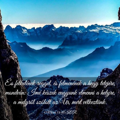 Picture 03 - 4 Mózes 14:40 KAR - És felkelének reggel, és felmenének a hegy - Bible Verse Picture