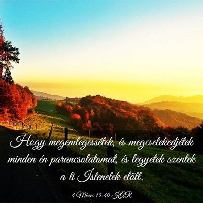 Picture 03 - 4 Mózes 15:40 KAR - Hogy megemlegessétek, és megcselekedjétek - Bible Verse Picture