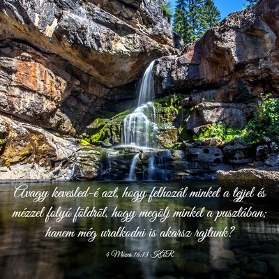 Picture 03 - 4 Mózes 16:13 KAR - Avagy kevesled-é azt, hogy felhozál minket a - Bible Verse Picture