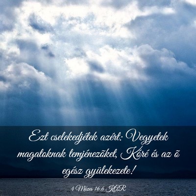 Picture 03 - 4 Mózes 16:6 KAR - Ezt cselekedjétek azért: Vegyetek magatoknak - Bible Verse Picture