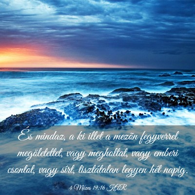 Picture 03 - 4 Mózes 19:16 KAR - És mindaz, a ki illet a mezõn fegyverrel - Bible Verse Picture