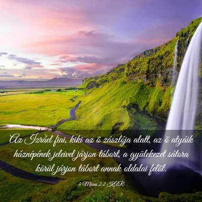 Picture 03 - 4 Mózes 2:2 KAR - Az Izráel fiai, kiki az õ zászlója alatt, az - Bible Verse Picture