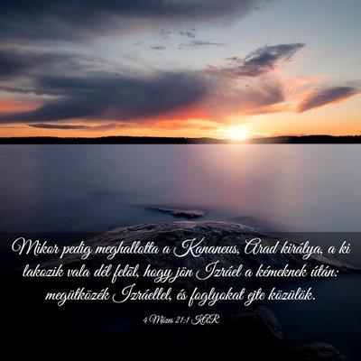 Picture 03 - 4 Mózes 21:1 KAR - Mikor pedig meghallotta a Kananeus, Arad - Bible Verse Picture