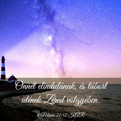 Picture 03 - 4 Mózes 21:12 KAR - Onnét elindulának, és tábort ütének Zéred - Bible Verse Picture