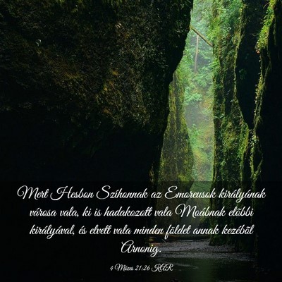 Picture 03 - 4 Mózes 21:26 KAR - Mert Hesbon Szíhonnak az Emoreusok királyának - Bible Verse Picture