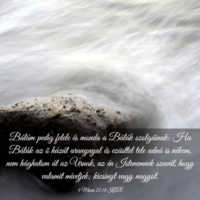 Picture 03 - 4 Mózes 22:18 KAR - Bálám pedig felele és monda a Bálák - Bible Verse Picture