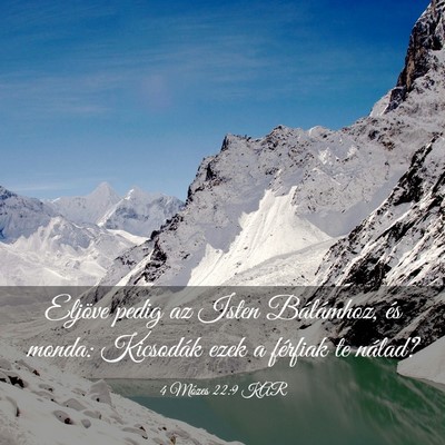 Picture 03 - 4 Mózes 22:9 KAR - Eljöve pedig az Isten Bálámhoz, és monda: - Bible Verse Picture