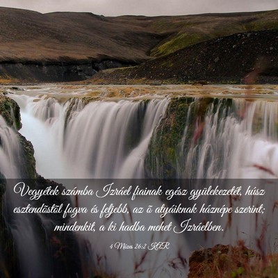 Picture 03 - 4 Mózes 26:2 KAR - Vegyétek számba Izráel fiainak egész - Bible Verse Picture