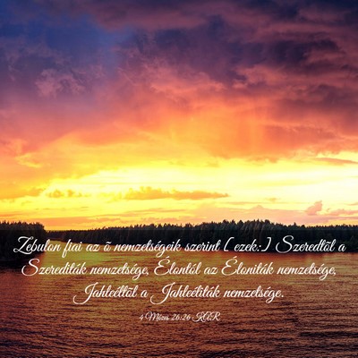 Picture 03 - 4 Mózes 26:26 KAR - Zebulon fiai az õ nemzetségeik szerint [ezek:] - Bible Verse Picture