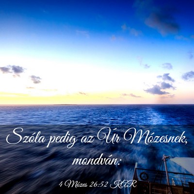 Picture 03 - 4 Mózes 26:52 KAR - Szóla pedig az Úr Mózesnek, - Bible Verse Picture